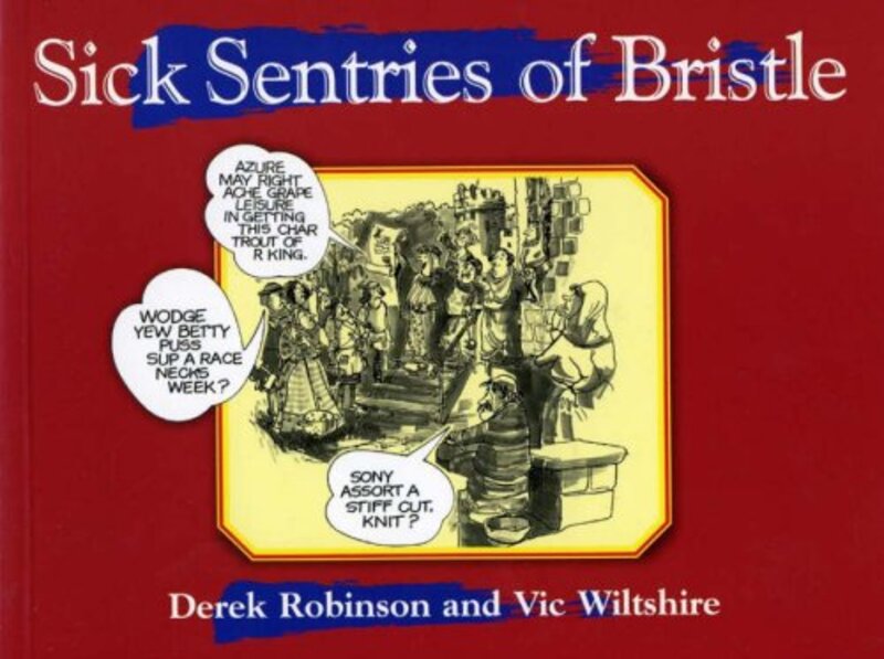 Book cover for "Sick Sentries of Bristle" by Derek Robinson