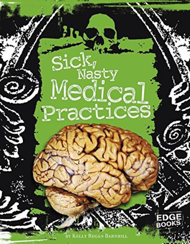 Book cover for "Sick, Nasty Medical Practices" by Kelly Barnhill