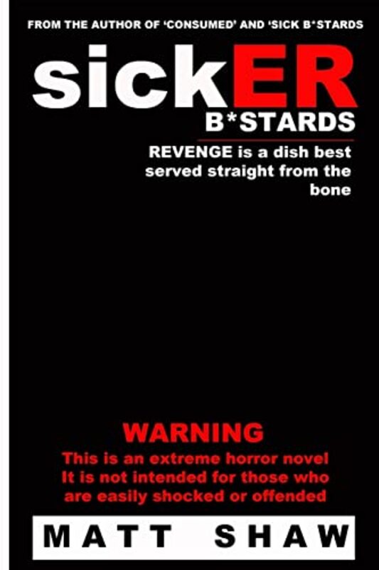 Book cover for "SickER B*stards" by Matt Shaw