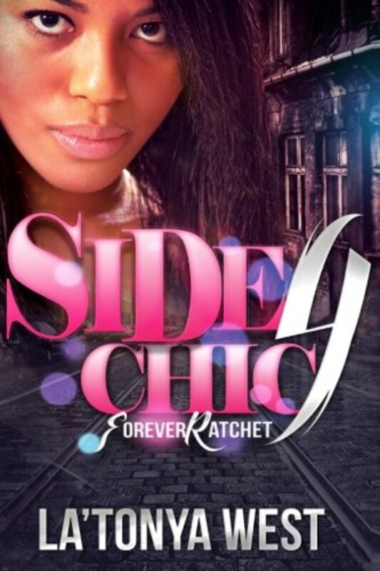 Book cover for "Side Chic 4" by La'Tonya West