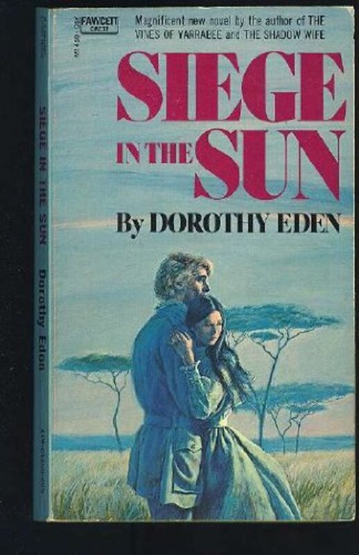 Book cover for "Siege in the Sun" by Dorothy Eden