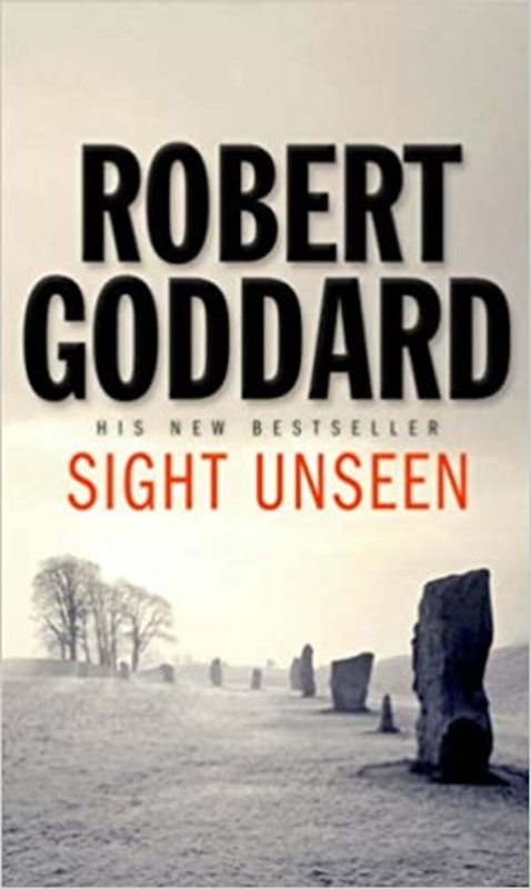 Book cover for "Sight Unseen" by Robert Goddard