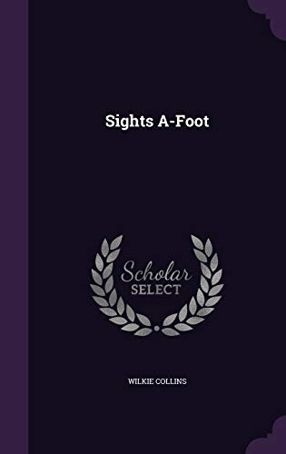 Book cover for "Sights A-Foot" by Wilkie Collins