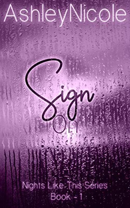 Book cover for "Sign On" by Ashley Nicole