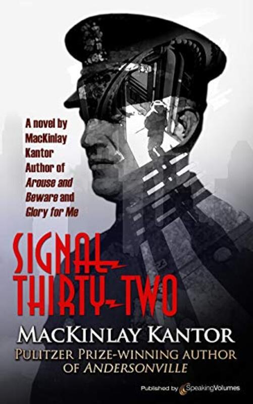 Book cover for "Signal Thirty-Two" by Mackinlay Kantor