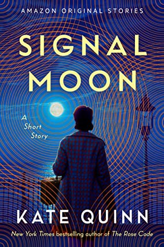 Book cover for "Signal Moon" by Kate Quinn