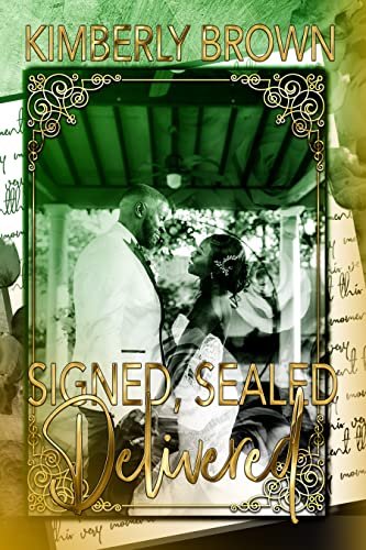 Book cover for "Signed, Sealed, Delivered" by Kimberly Brown