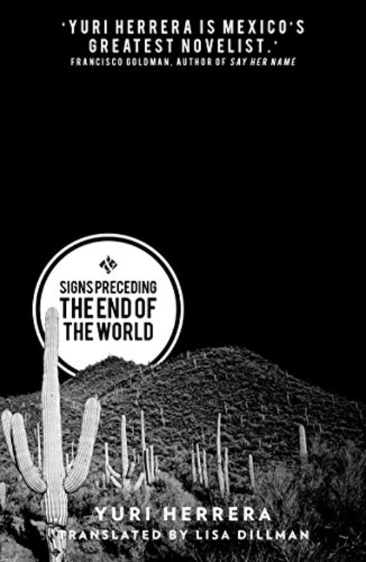 Book cover for "Signs Preceding the End of the World" by Yuri Herrera