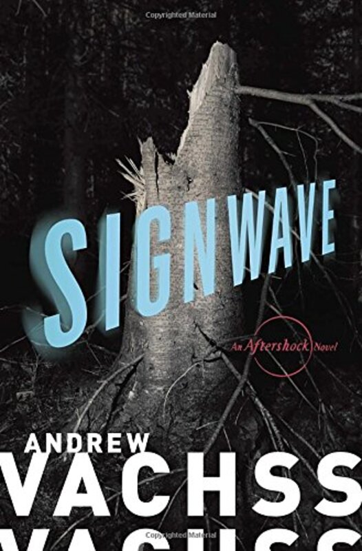 Book cover for "Signwave" by Andrew Vachss