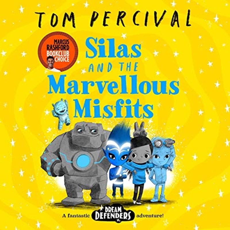 Book cover for "Silas and the Marvellous Misfits" by Tom Percival