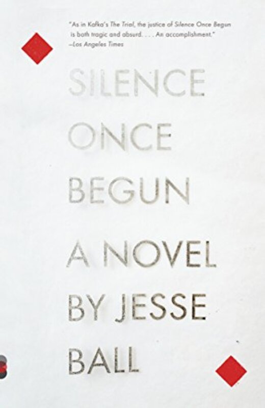 Book cover for "Silence Once Begun" by Jesse Ball