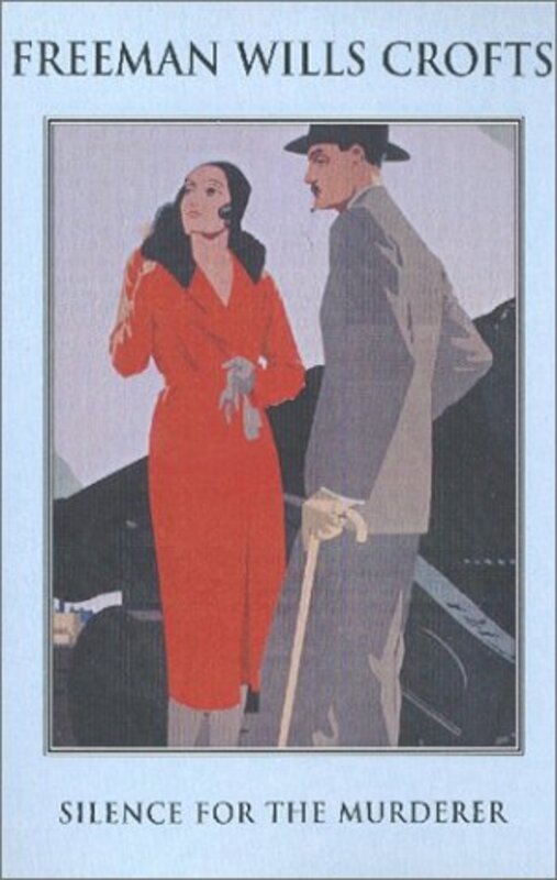 Book cover for "Silence for the Murderer" by Freeman Wills Crofts