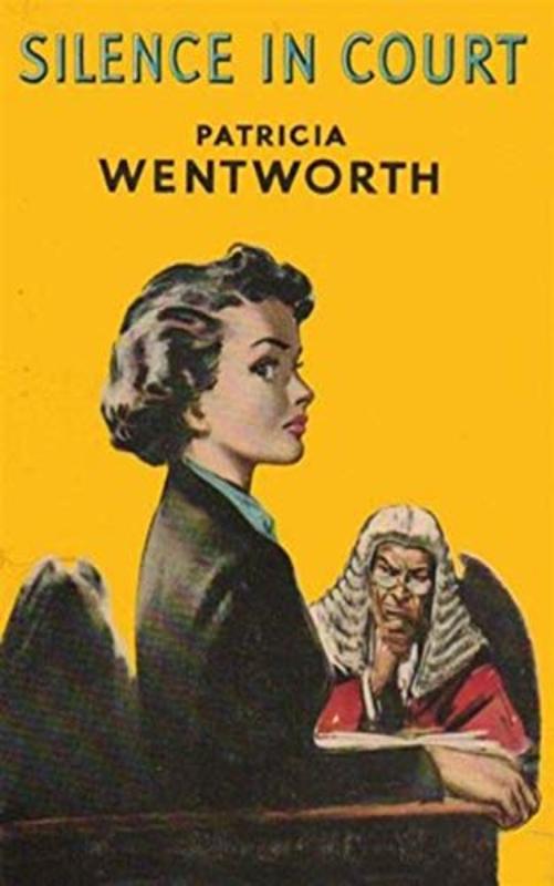 Book cover for "Silence in Court" by Patricia Wentworth