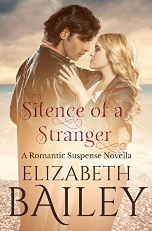 Book cover for "Silence of a Stranger" by Elizabeth Bailey