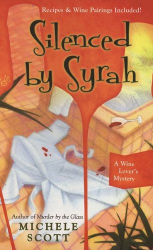 Book cover for "Silenced by Syrah" by Michele Scott