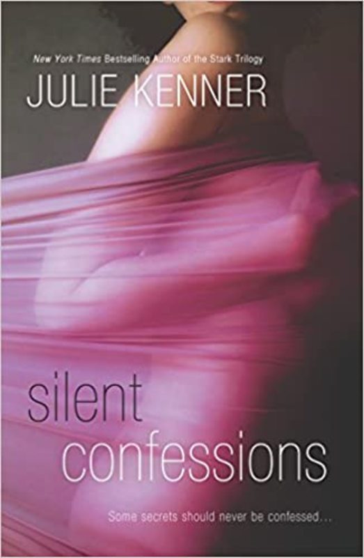 Book cover for "Silent Confessions" by J Kenner