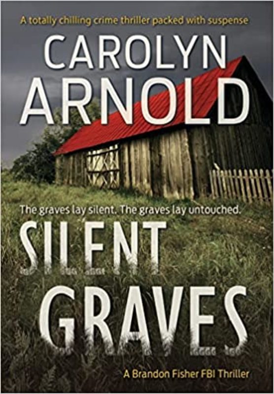 Book cover for "Silent Graves" by Carolyn Arnold