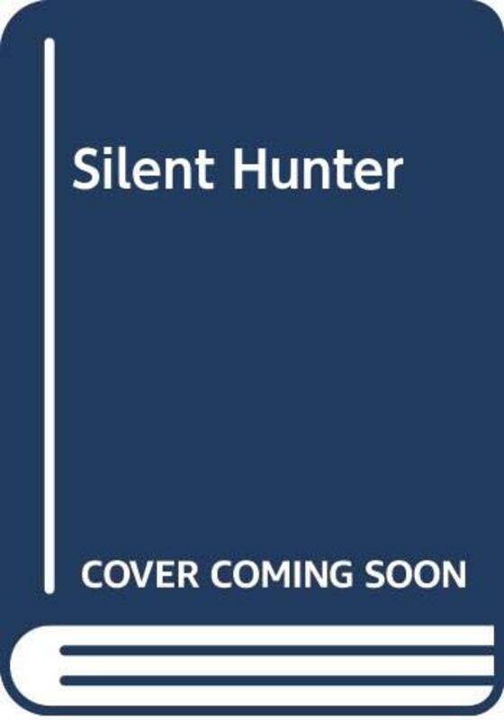 Book cover for "Silent Hunter" by Charles D Taylor