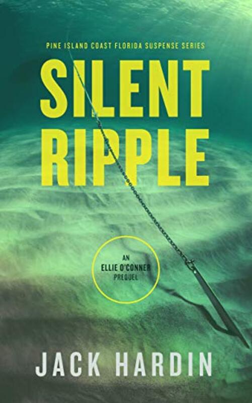 Book cover for "Silent Ripple" by Jack Hardin