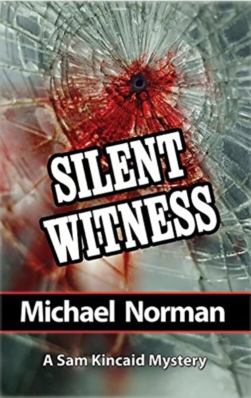 Book cover for "Silent Witness" by Michael Norman