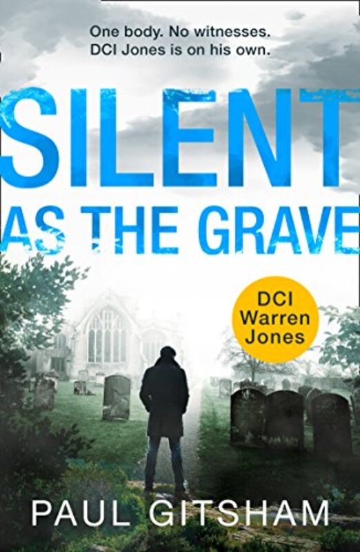 Book cover for "Silent as the Grave" by Paul Gitsham