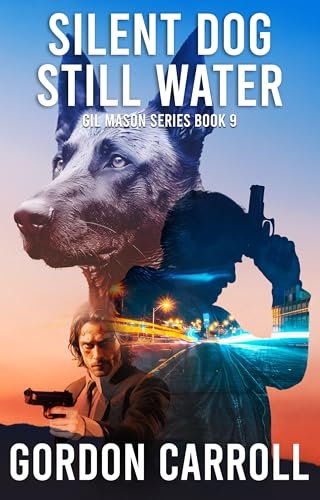 Book cover for "Silent Dog Still Water" by Gordon Carroll