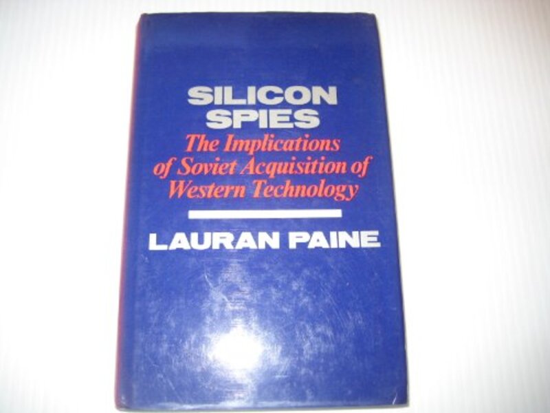 Book cover for "Silicon Spies" by Lauran Paine