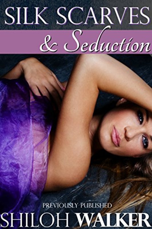 Book cover for "Silk Scarves and Seduction" by Shiloh Walker