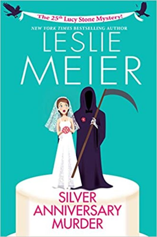 Book cover for "Silver Anniversary Murder" by Leslie Meier