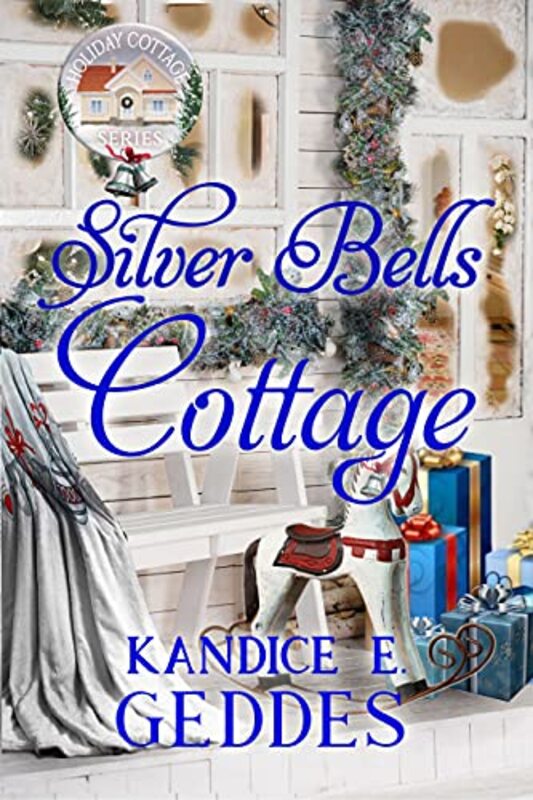 Book cover for "Silver Bells Cottage" by Kandice E Geddes