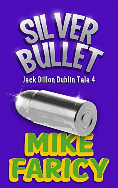 Book cover for "Silver Bullet" by Mike Faricy