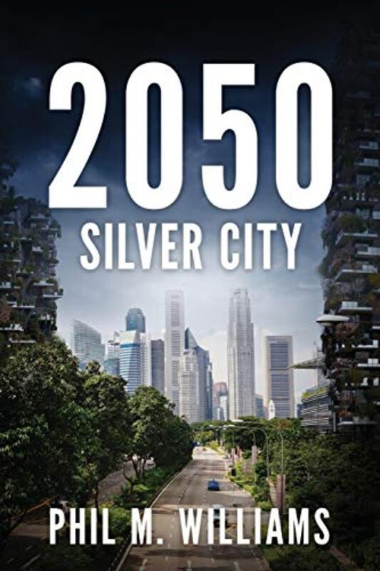 Book cover for "Silver City" by Phil M Williams