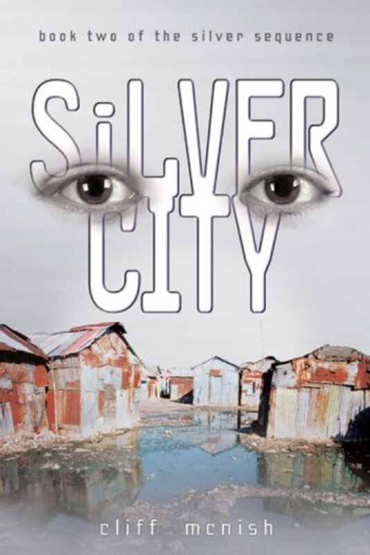 Book cover for "Silver City" by Cliff McNish