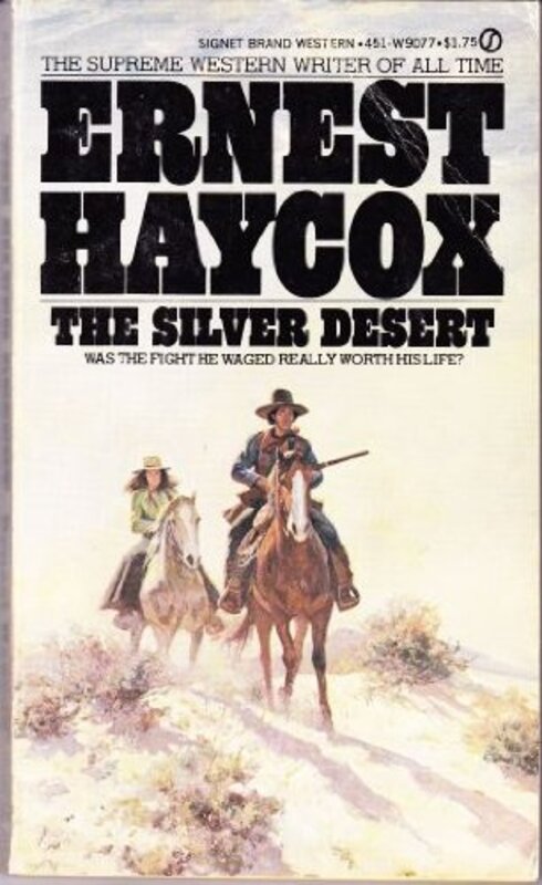 Book cover for "Silver Desert" by Ernest Haycox