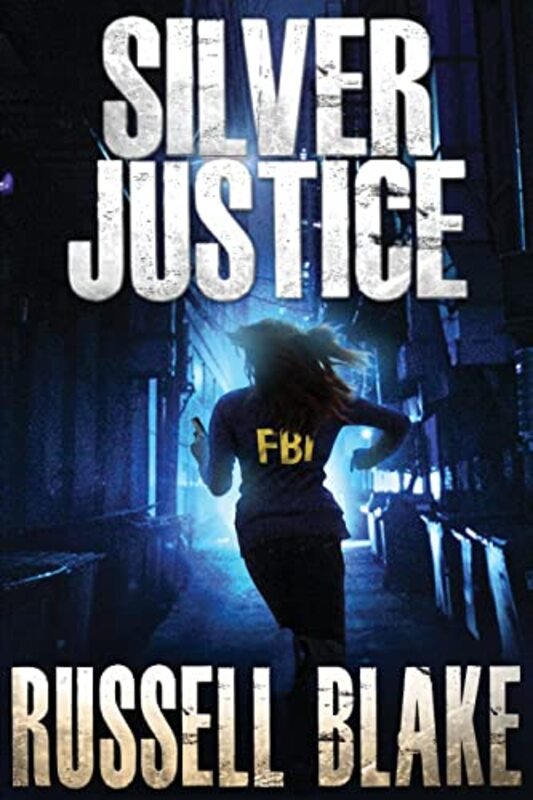 Book cover for "Silver Justice" by Russell Blake