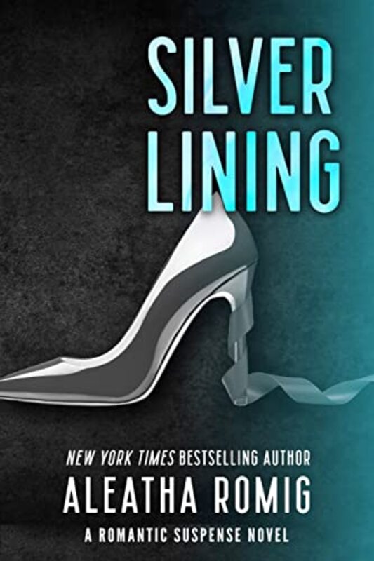 Book cover for "Silver Lining" by Aleatha Romig