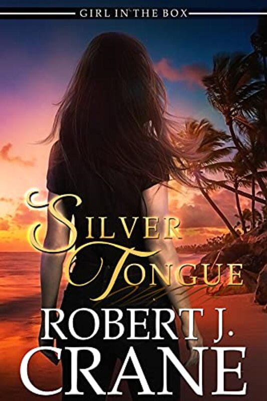 Book cover for "Silver Tongue" by Robert J Crane