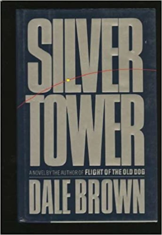 Book cover for "Silver Tower" by Dale Brown