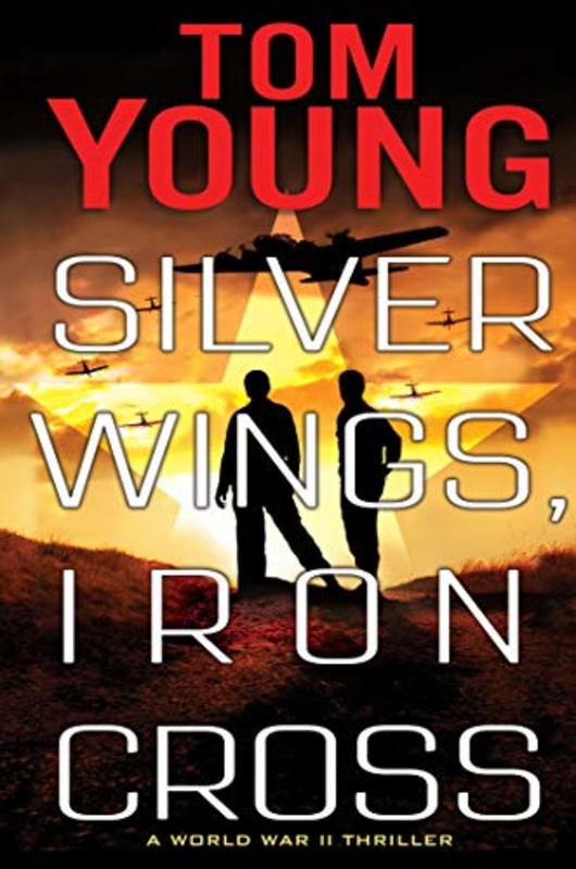 Book cover for "Silver Wings, Iron Cross" by Tom Young