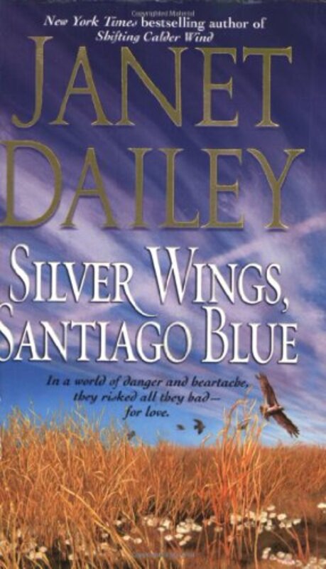 Book cover for "Silver Wings, Santiago Blue" by Janet Dailey