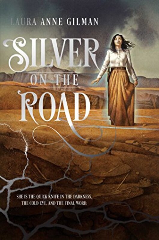 Book cover for "Silver on the Road" by Laura Anne Gilman
