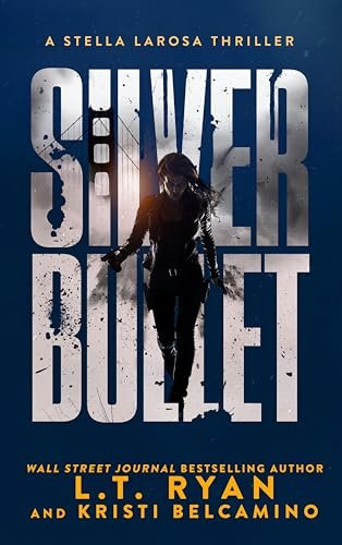 Book cover for "Silver Bullet" by Kristi Belcamino