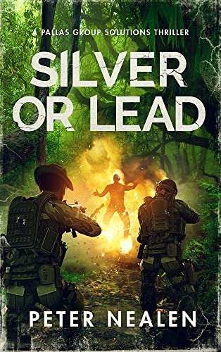 Book cover for "Silver or Lead" by Peter Nealen