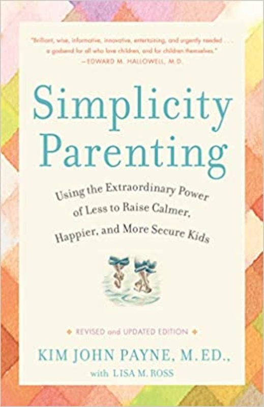 Book cover for "Simplicity Parenting" by Kim John Payne