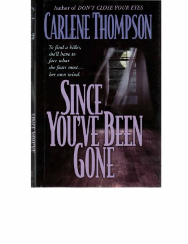 Book cover for "Since You've Been Gone" by Carlene Thompson