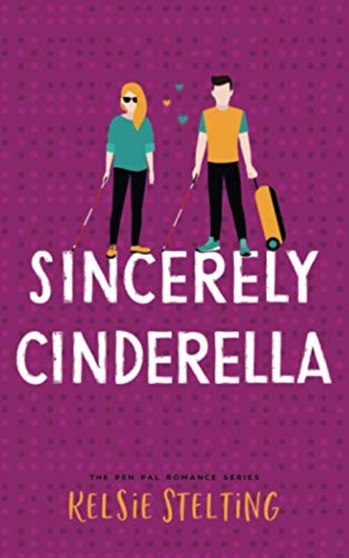 Book cover for "Sincerely Cinderella" by Kelsie Stelting