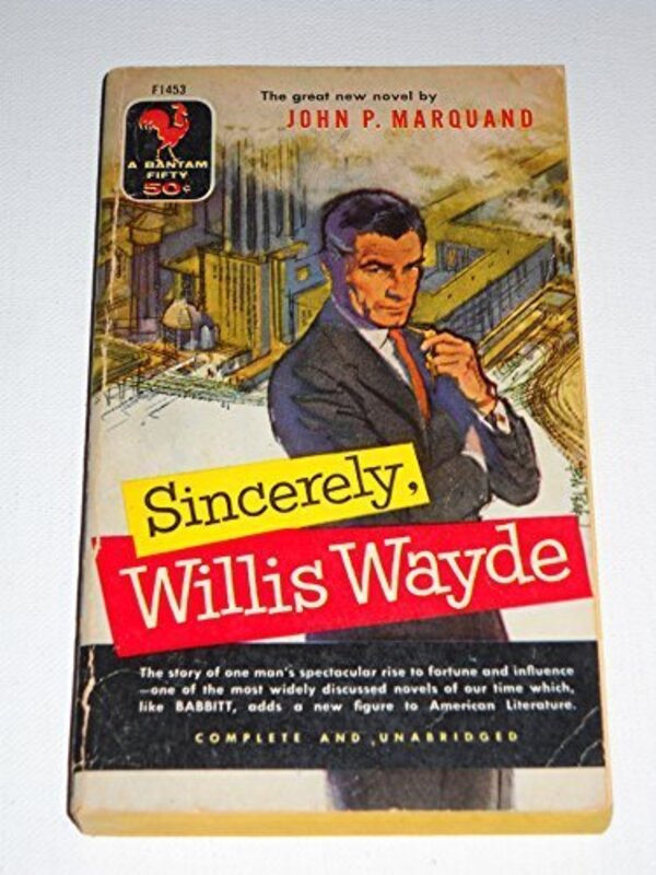 Book cover for "Sincerely, Willis Wayde" by John P Marquand
