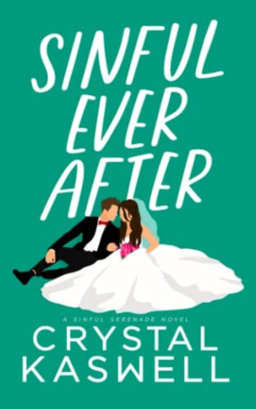 Book cover for "Sinful Ever After" by Crystal Kaswell