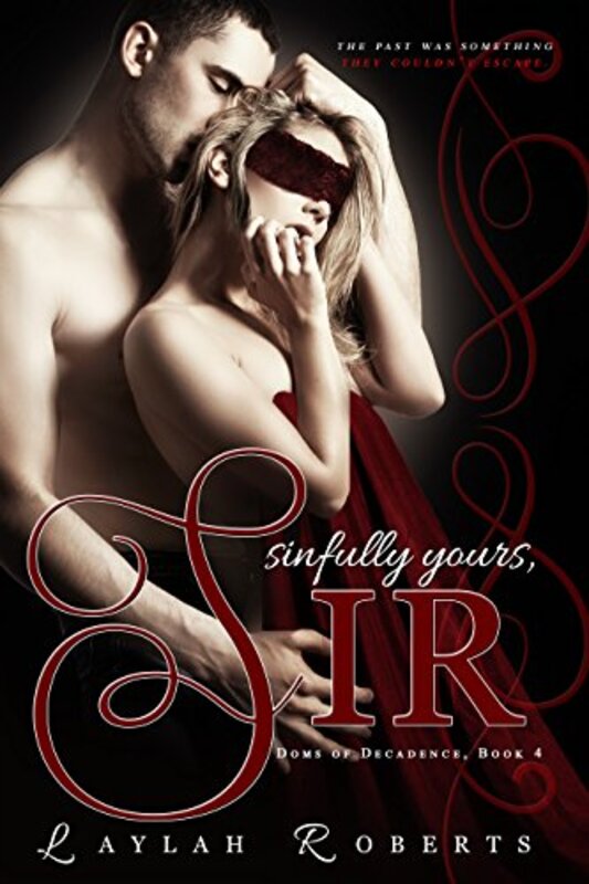 Book cover for "Sinfully Yours, Sir" by Laylah Roberts