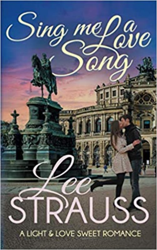 Book cover for "Sing Me a Love Song" by Lee Strauss